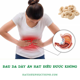 Bệnh Đau Dạ Dày Có  Ăn Hạt Điều Được Không 